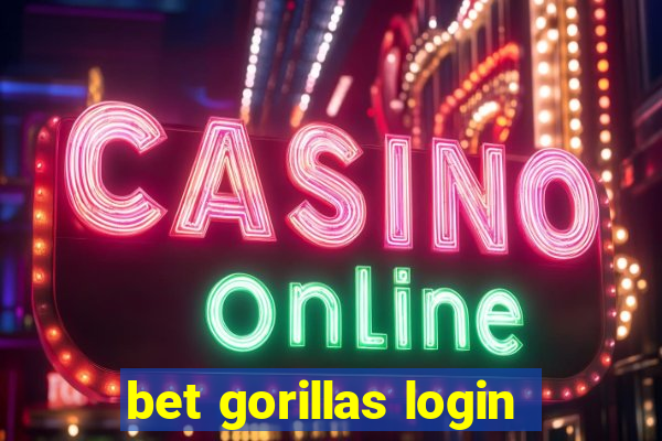 bet gorillas login